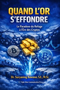 Quand l’Or S’effondre: Le Paradoxe du Refuge à l’Ère des Cryptos - Bawono Suryaning - E-Book