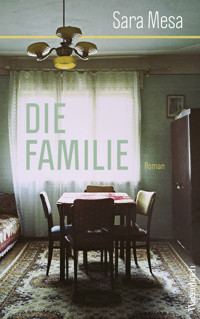 Die Familie - Sara Mesa - E-Book