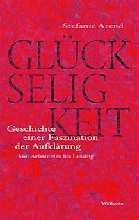 Glückseligkeit - Stefanie Arend - E-Book