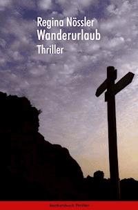 Wanderurlaub - Regina Nössler - E-Book