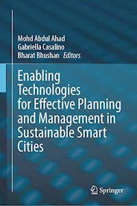 Enabling Technologies for Effective Planning and Management in Sustainable Smart Cities -  - E-Book