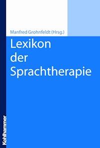 Lexikon der Sprachtherapie - Manfred Grohnfeldt - E-Book