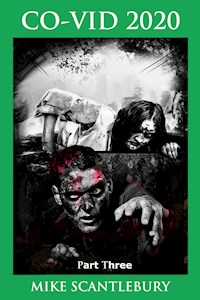 CO-VID 2020, Part Three - Mike Scantlebury - E-Book
