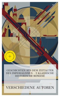 Geschichten aus dem Zeitalter des Imperialismus – 5 klassische historische Romane - Nikolái Gógol - E-Book