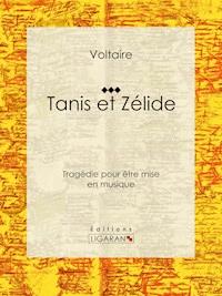 Tanis et Zélide - Louis Moland - E-Book