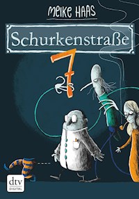 Schurkenstraße 7 - Meike Haas - E-Book