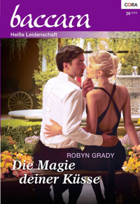 Die Magie deiner Küsse - Robyn Grady - E-Book