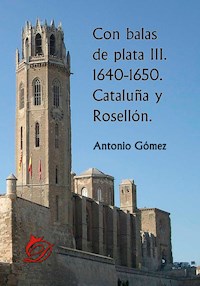 Con balas de plata III - Antonio Gómez - E-Book
