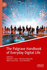 The Palgrave Handbook of Everyday Digital Life -  - E-Book