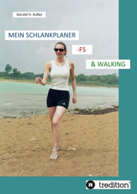 MEIN SCHLANKPLANER -FS & WALKING - Gerald H. Koller - E-Book