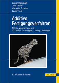 Additive Fertigungsverfahren - Andreas Gebhardt - E-Book