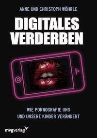 Digitales Verderben - Anne Sophie Wöhrle - E-Book
