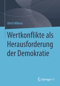 Wertkonflikte als Herausforderung der Demokratie - Ulrich Willems - E-Book