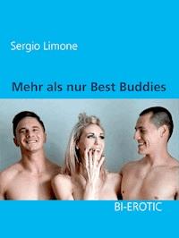 Mehr als nur Best Buddies - Sergio Limone - E-Book