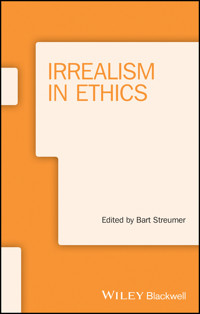 Irrealism in Ethics - - E-Book