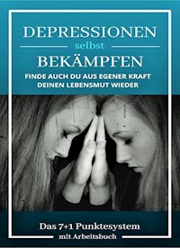 Depressionen selbst bekämpfen - Andre Thirase - E-Book