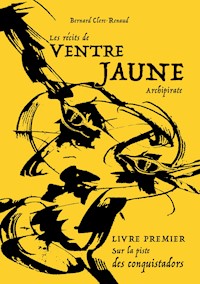 Les récits de Ventre Jaune, Archipirate - Bernard Clerc-Renaud - E-Book