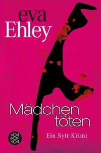 Mädchen töten - Eva Ehley - E-Book