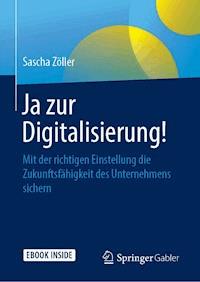 Ja zur Digitalisierung! - Sascha Zöller - E-Book