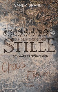 DAS BRENNEN DER STILLE - Schwarzes Schweigen (Band 3) - Sandy Brandt - E-Book