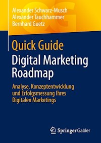 Quick Guide Digital Marketing Roadmap - Alexander Schwarz-Musch - E-Book