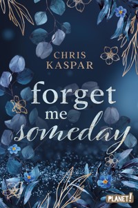 Forget me Someday - Chris Kaspar - E-Book