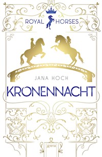 Royal Horses (3). Kronennacht - Jana Hoch - E-Book