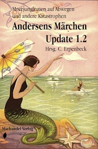 Andersens Märchen Update 1.2 - Birte Neuhaus - E-Book