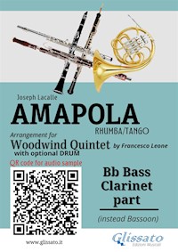 Bb Bass Clarinet (instead bassoon) part of "Amapola" for Woodwind Quintet - Joseph Lacalle - E-Book