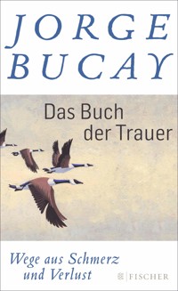 Das Buch der Trauer - Jorge Bucay - E-Book