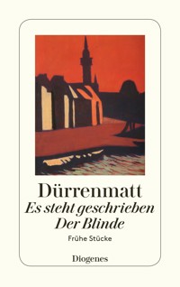Es steht geschrieben / Der Blinde - Friedrich Dürrenmatt - E-Book