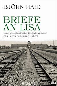 Briefe an Lisa - Björn Haid - E-Book