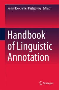 Handbook of Linguistic Annotation -  - E-Book