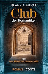 Club der Romantiker - Frank P. Meyer - E-Book
