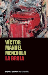 La bruja - Víctor Manuel Mendiola - E-Book