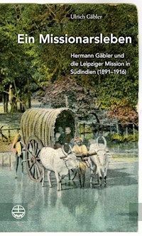 Ein Missionarsleben - Ulrich Gäbler - E-Book