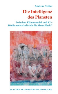 Die Intelligenz des Planeten - Andreas Neider - E-Book