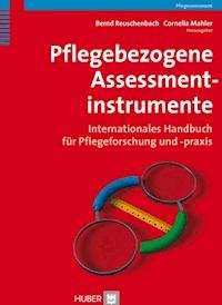 Pflegebezogene Assessmentinstrumente - - E-Book