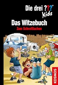 Die drei ??? Kids, Witze zum Schrottlachen (drei Fragezeichen Kids) - Markus Brinkmann - E-Book