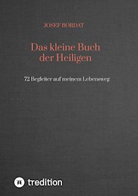Das kleine Buch der Heiligen - Josef Bordat - E-Book