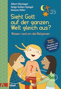 Sieht Gott auf der ganzen Welt gleich aus? - Albert Biesinger - E-Book