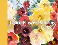 Learn Flower Painting Quickly - Trevor Waugh - E-Book