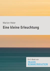 Eine kleine Erleuchtung - Marion Heier - E-Book