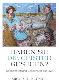 Haben Sie die Geister gesehen? - Michael Blümel - E-Book
