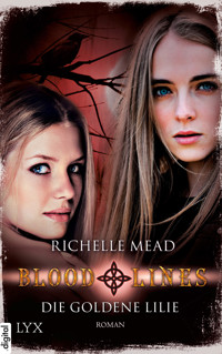 Bloodlines - Die goldene Lilie - Richelle Mead - E-Book