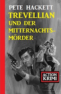 Trevellian und der Mitternachtsmörder: Action Krimi - Pete Hackett - E-Book