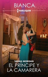 El príncipe y la camarera - Sarah Morgan - E-Book