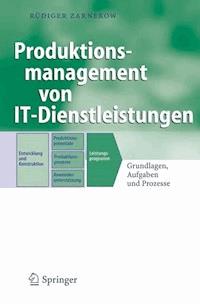 Produktionsmanagement von IT-Dienstleistungen - Rüdiger Zarnekow - E-Book