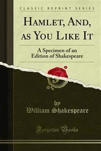 Hamlet, and as You Like It - William Shakespeare - E-Book