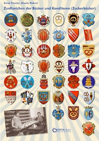 Zunftzeichen der Bäcker und Konditoren (Zuckerbäcker) - Gisela Pekrul - E-Book